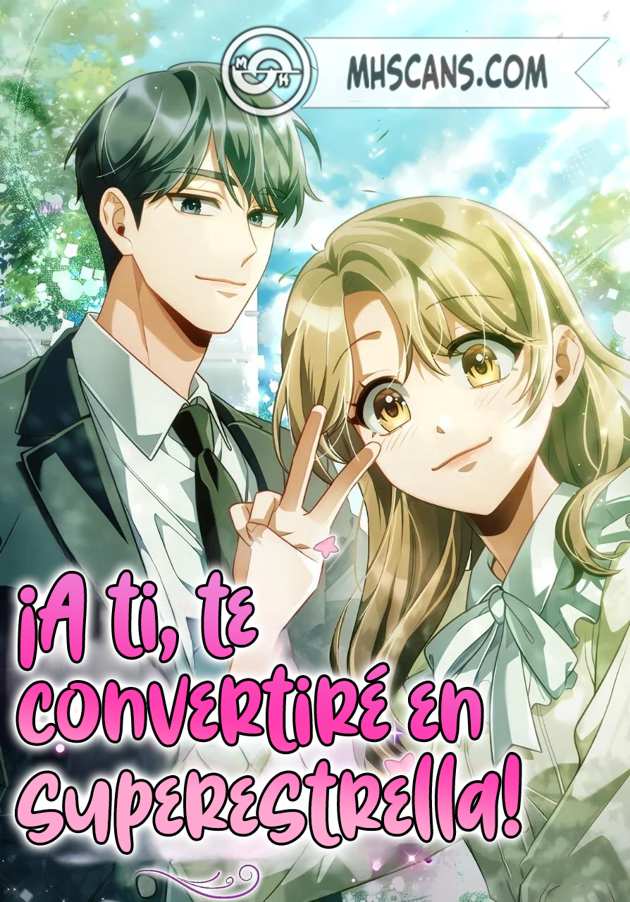 A ti, ¡Te convertiré en una Superestrella!