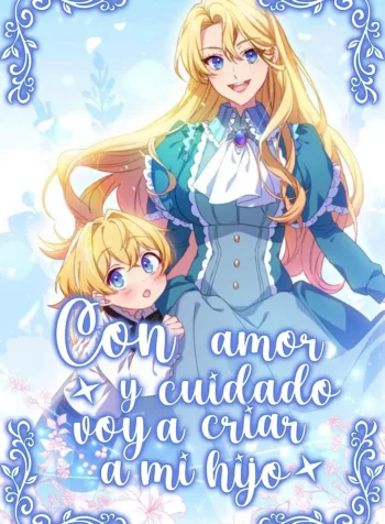 Con amor y cuidado voy a criar a mi hijo